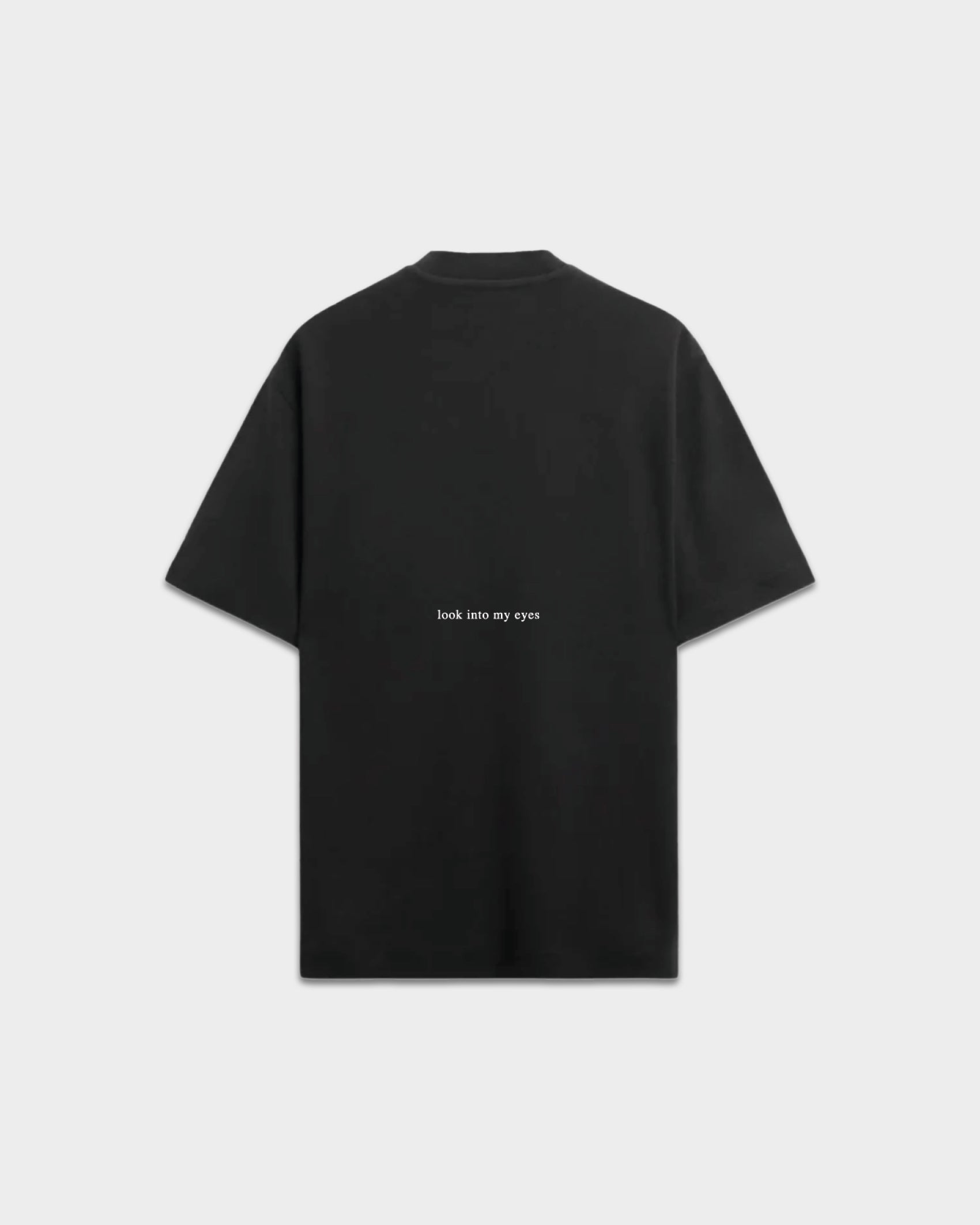 T-Shirt Look Into My Eyes